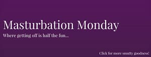 Masturbation Monday Banner
