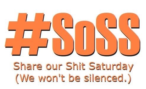 SoSS (Share our shit Saturday) - we won’t be silenced 